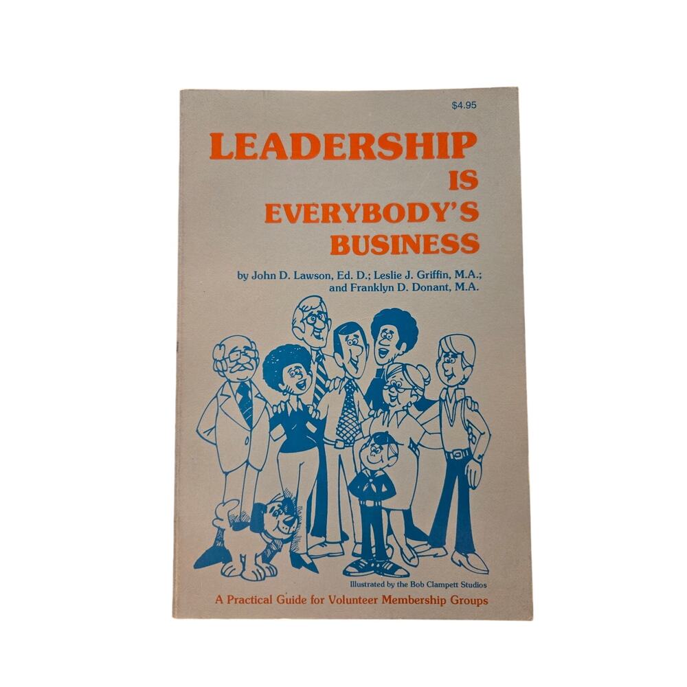 Leadership is Everybody’s Business John D. Lawson 1st Ed 1976 Impact Publishers